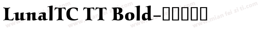 LunalTC TT Bold字体转换